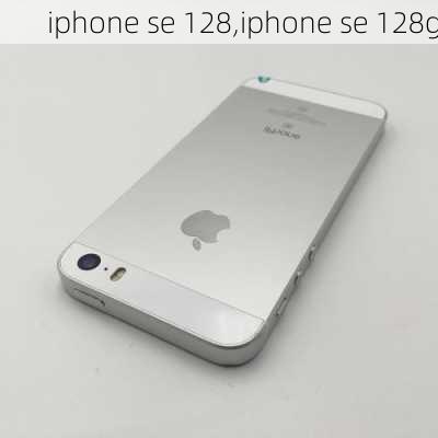 iphone se 128,iphone se 128g